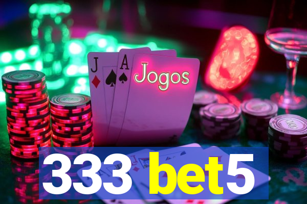 333 bet5